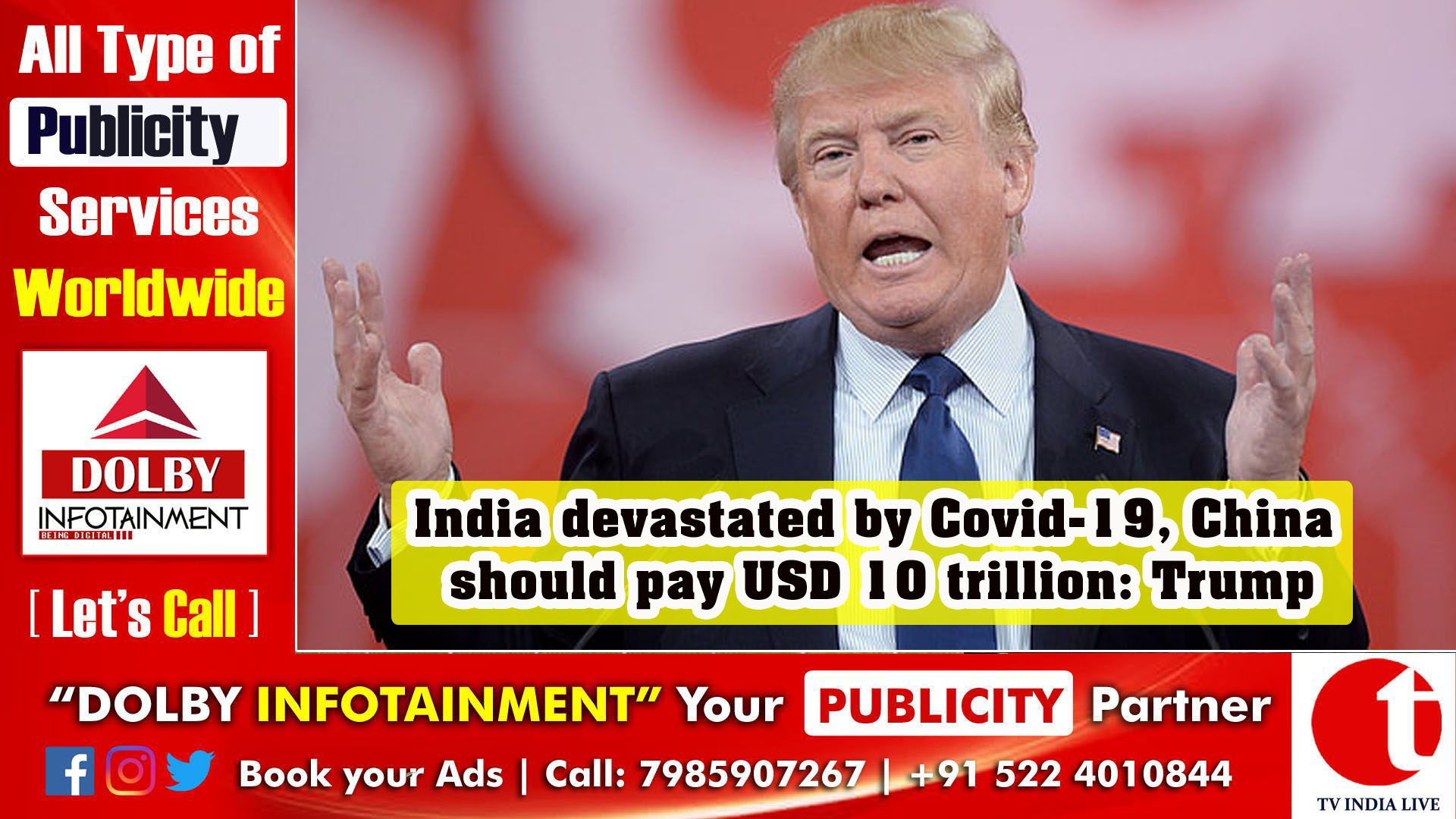 India devastated by Covid-19, China should pay USD 10 trillion: Trump