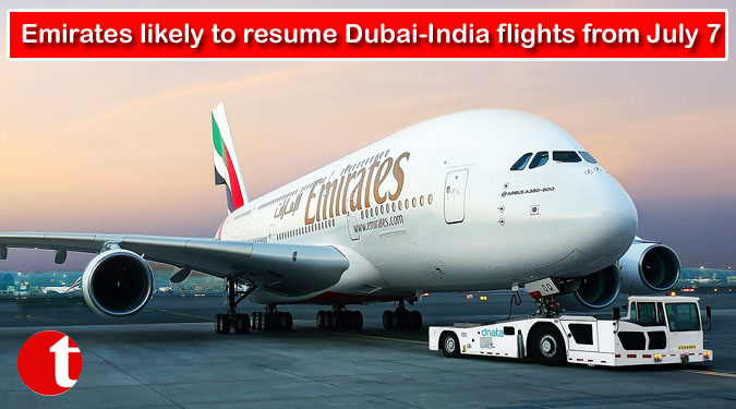 Emirates likely to resume Dubai-India flights from July 7