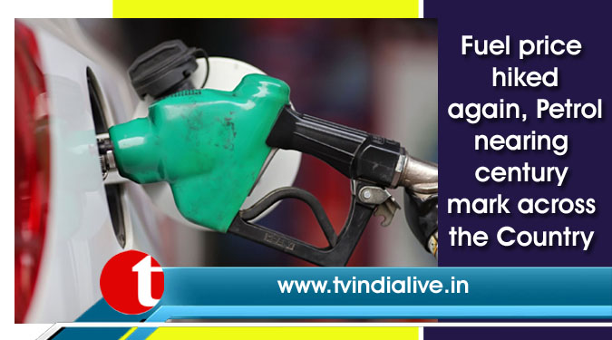 Fuel price hiked again, Petrol nearing century mark across the Country