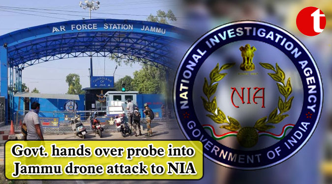 Govt. hands over probe into Jammu drone attack to NIA