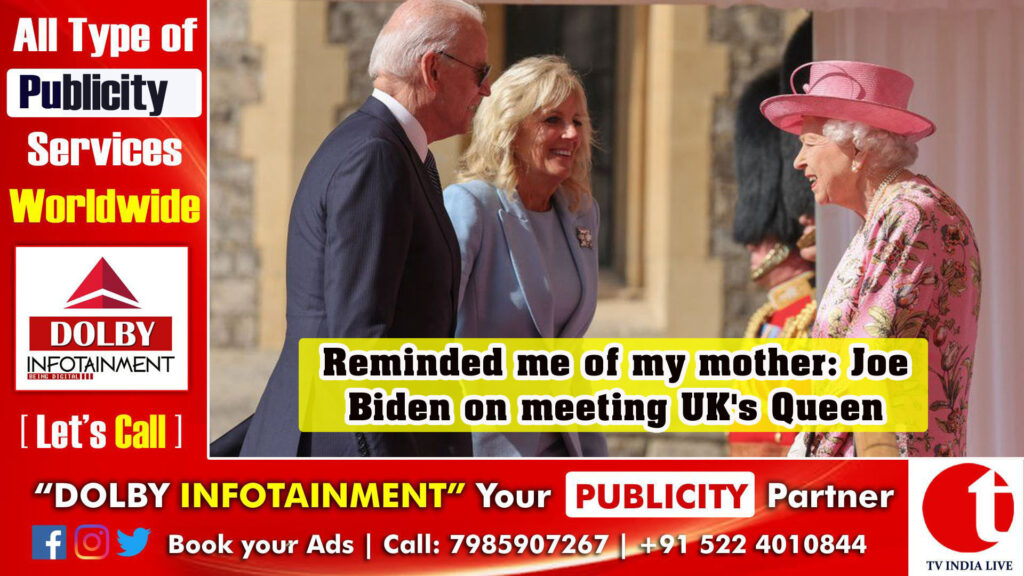 Reminded me of my mother: Joe Biden on meeting UK’s Queen