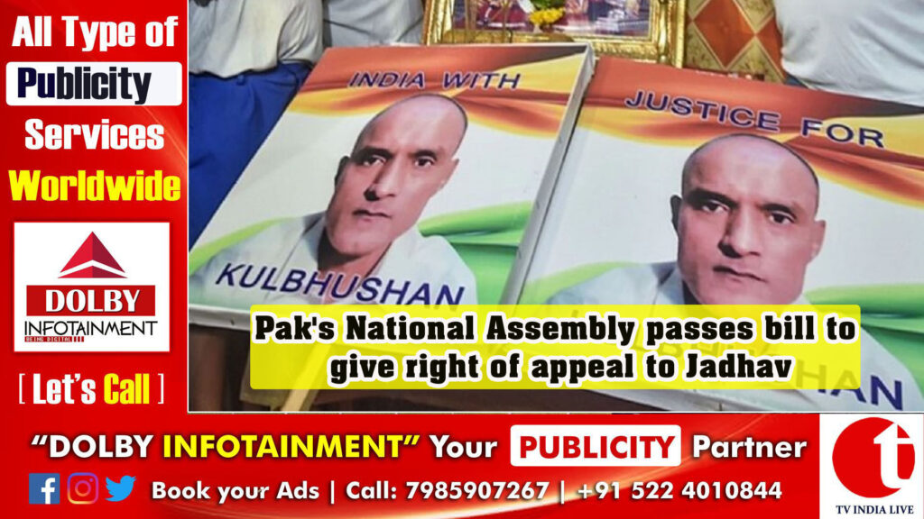 Pak’s National Assembly passes bill to give right of appeal to Jadhav