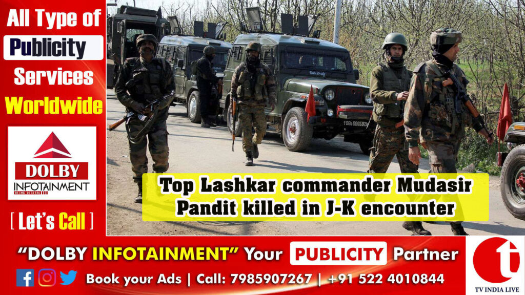 Top Lashkar commander Mudasir Pandit killed in J-K encounter