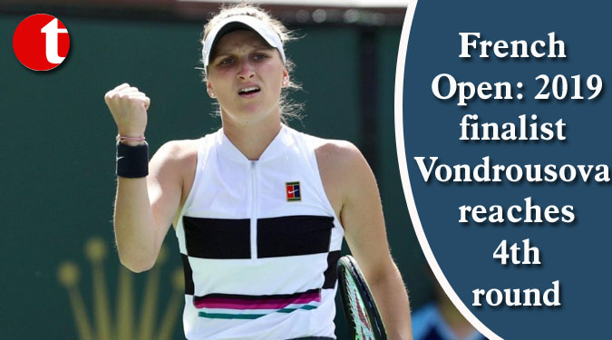 French Open: 2019 finalist Vondrousova reaches 4th round