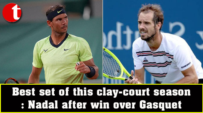 Best set of this clay-court season: Nadal after win over Gasquet