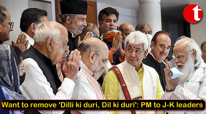 Want to remove ‘Dilli ki duri, Dil ki duri’: PM to J-K leaders