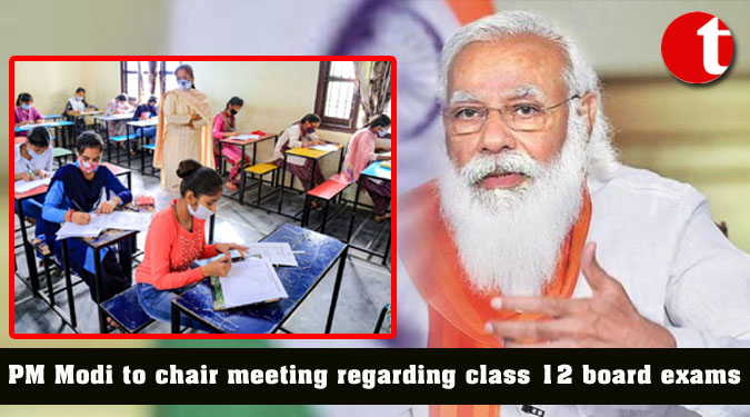 PM Modi to chair meeting regarding class 12 board exams