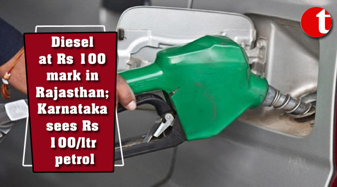 Diesel at Rs 100 mark in Rajasthan; Karnataka sees Rs 100/ltr petrol