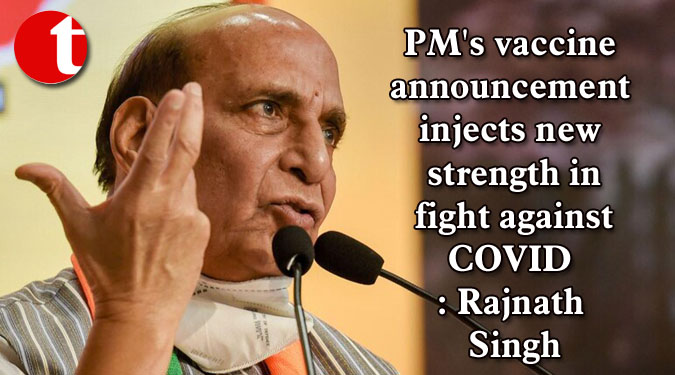 PM's vaccine announcement injects new strength in fight against COVID: Rajnath Singh