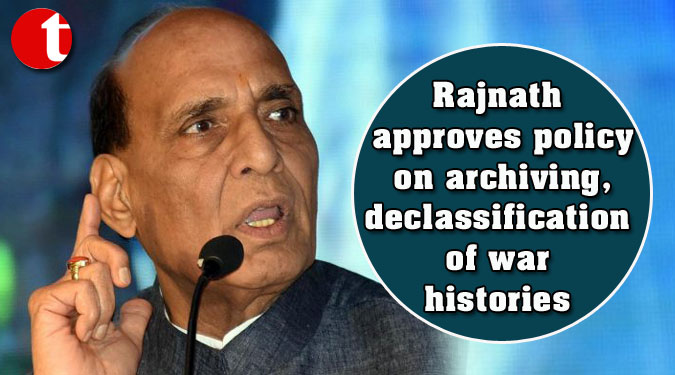 Rajnath approves policy on archiving, declassification of war histories