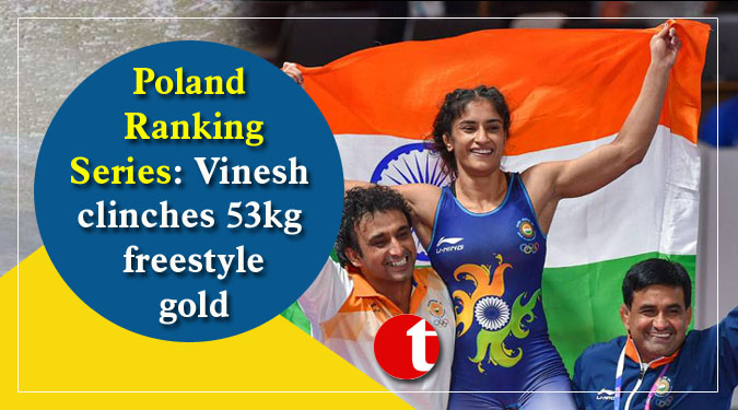 Poland Ranking Series: Vinesh clinches 53kg freestyle gold