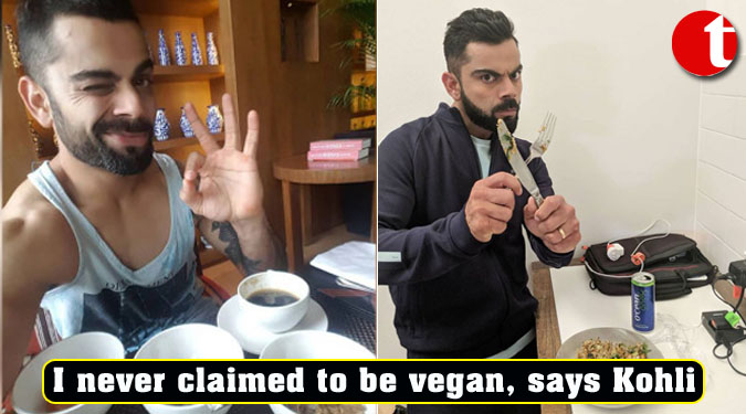 I never claimed to be vegan, says Kohli