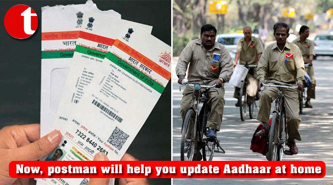 Now, postman will help you update Aadhaar at home