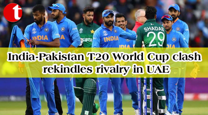 India-Pakistan T20 World Cup clash rekindles rivalry in UAE