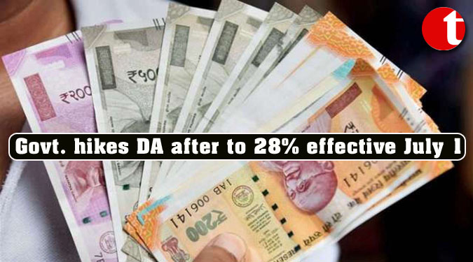 Govt. hikes DA after to 28% effective July 1