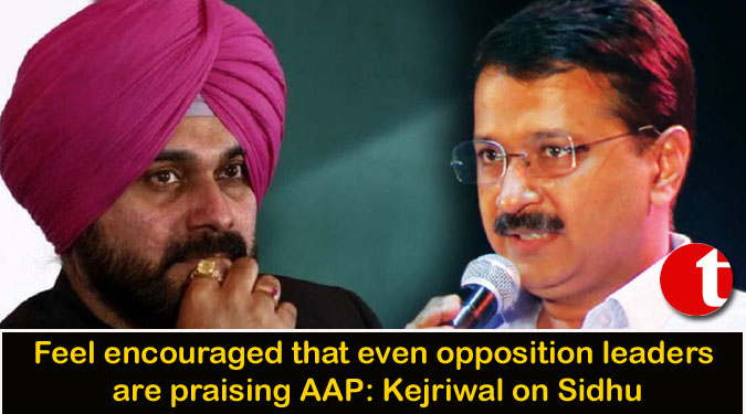 Feel encouraged that even opposition leaders are praising AAP: Kejriwal on Sidhu