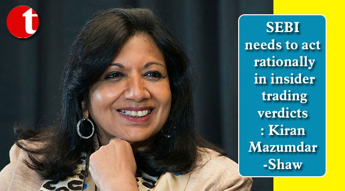 SEBI needs to act rationally in insider trading verdicts: Kiran Mazumdar-Shaw