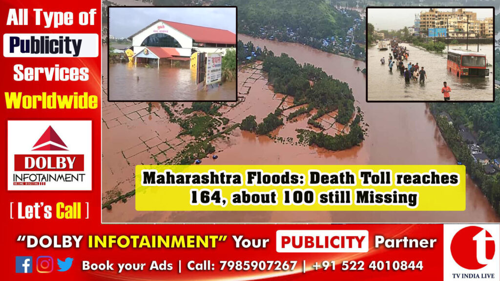 Maharashtra Floods: Death Toll reaches 164, about 100 still Missing