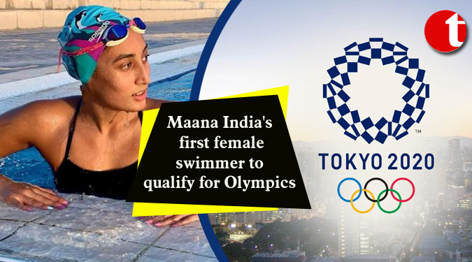 Maana India's first female swimmer to qualify for Olympics