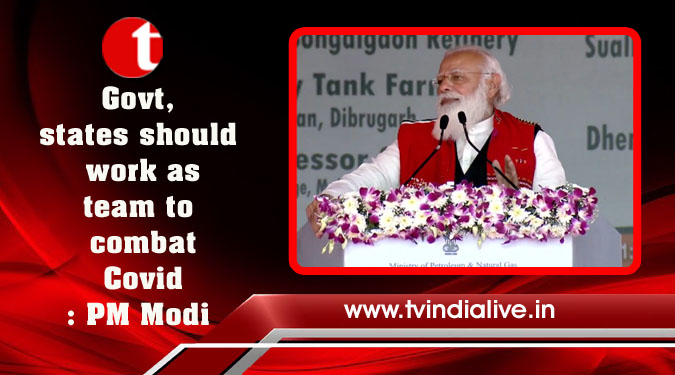 Govt, states should work as team to combat Covid: PM Modi