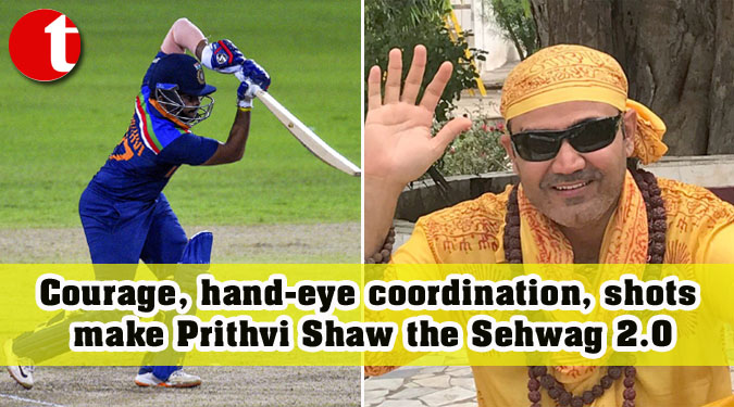 Courage, hand-eye coordination, shots make Prithvi Shaw the Sehwag 2.0