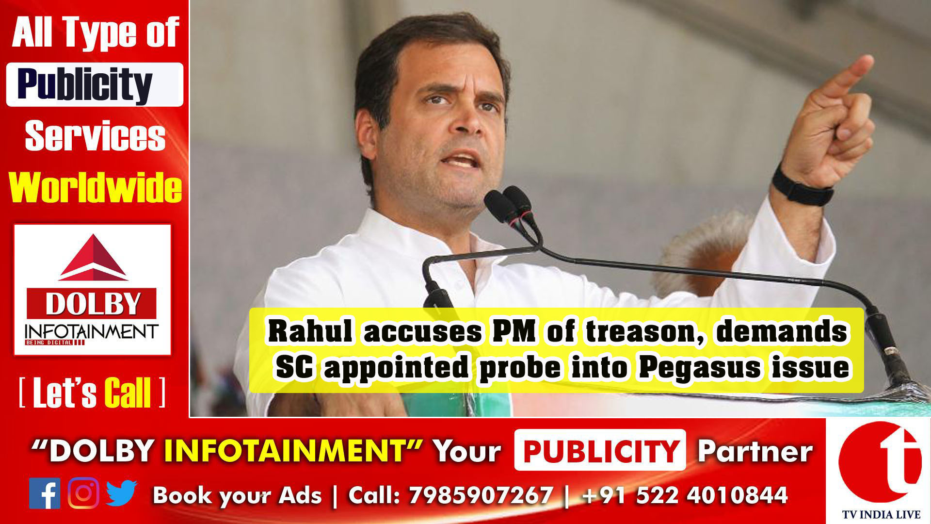 Rahul accuses PM of treason, demands SC appointed probe into Pegasus issue