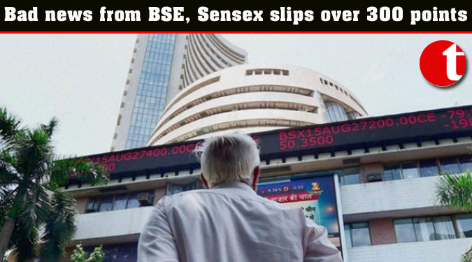 Bad news from BSE, Sensex slips over 300 points