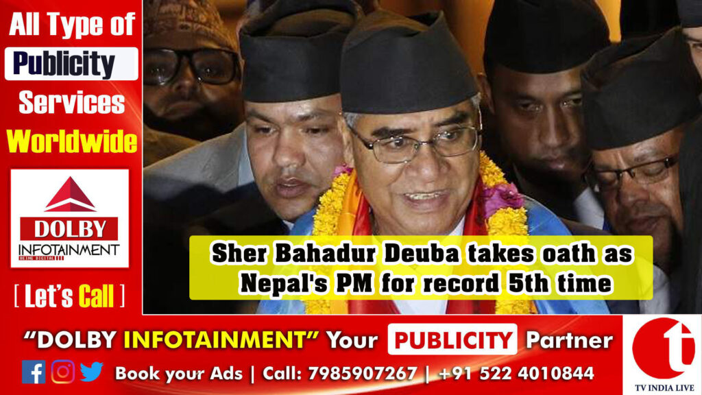 Sher Bahadur Deuba takes oath as Nepal’s PM for record 5th time