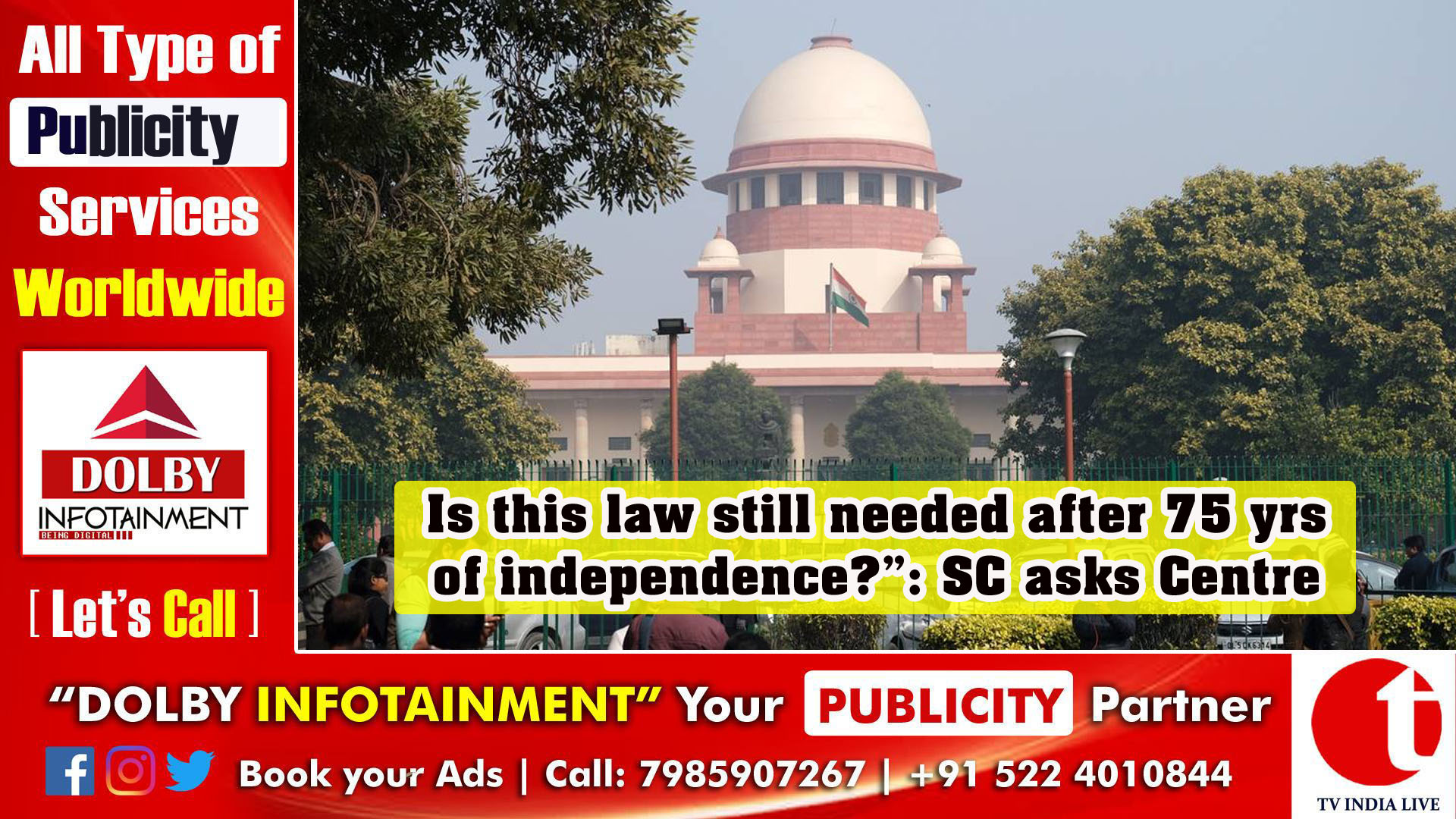 Is this law still needed after 75 yrs of independence?”: SC asks Centre