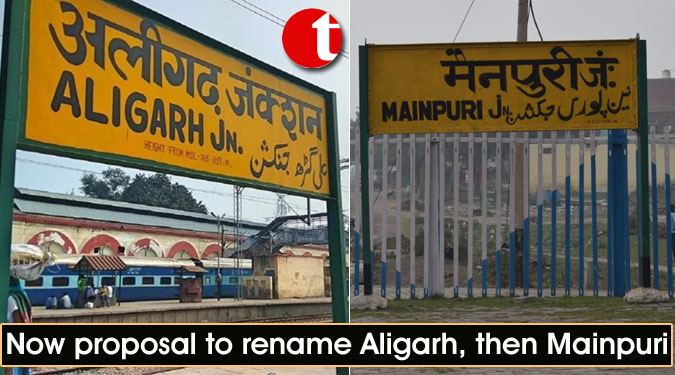 Now proposal to rename Aligarh, then Mainpuri
