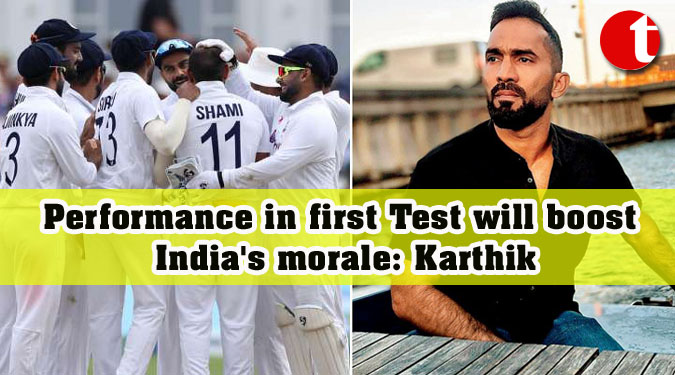Performance in first Test will boost India's morale: Karthik