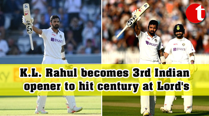 K.L. Rahul becomes 3rd Indian opener to hit century at Lord’s