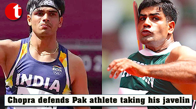 Chopra defends Pak athlete taking his javelin