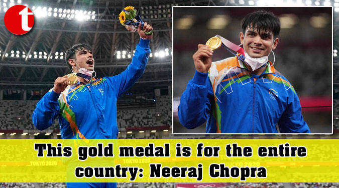 This gold medal is for the entire country: Neeraj Chopra