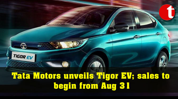 Tata Motors unveils Tigor EV; sales to begin from Aug 31
