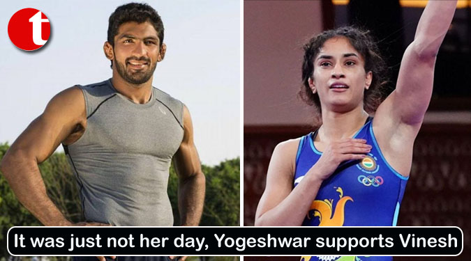 It was just not her day, Yogeshwar supports Vinesh