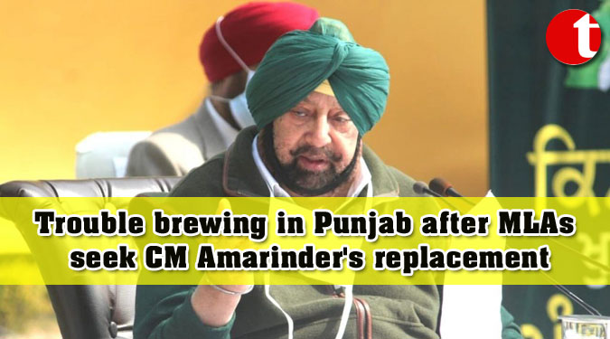 Trouble brewing in Punjab after MLAs seek CM Amarinder's replacement