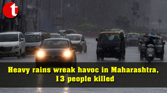 Heavy rains wreak havoc in Maharashtra, 13 people killed