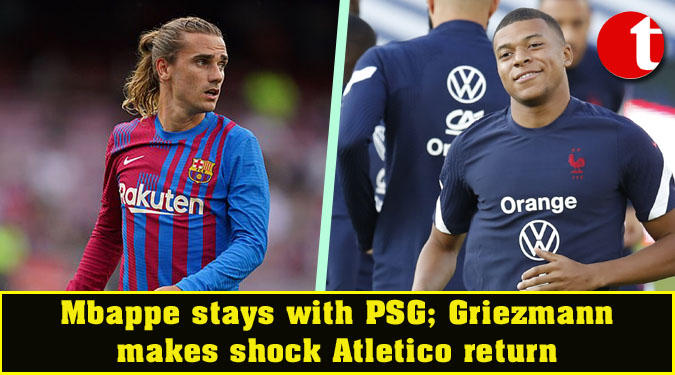 Mbappe stays with PSG; Griezmann makes shock Atletico return