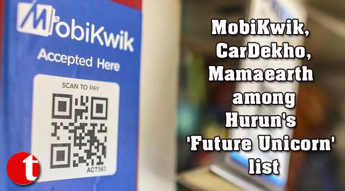 MobiKwik, CarDekho, Mamaearth among Hurun's 'Future Unicorn' list