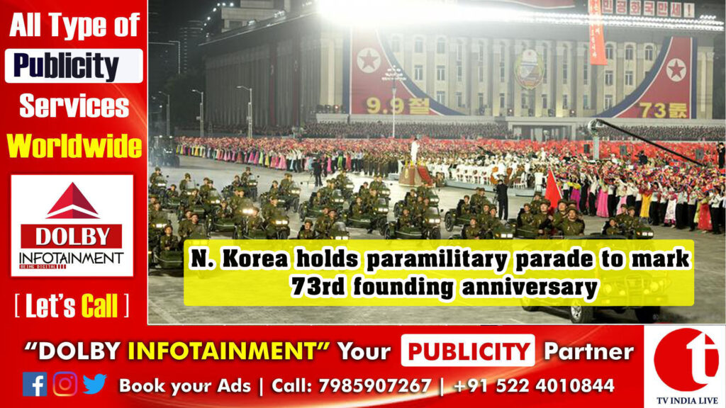 N. Korea holds paramilitary parade to mark 73rd founding anniversary