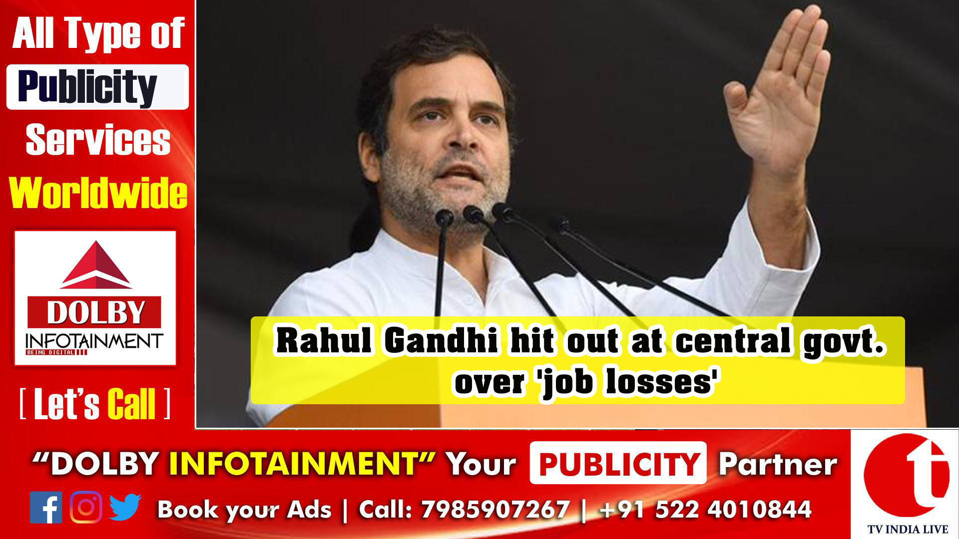 Rahul Gandhi hit out at central govt. over 'job losses'