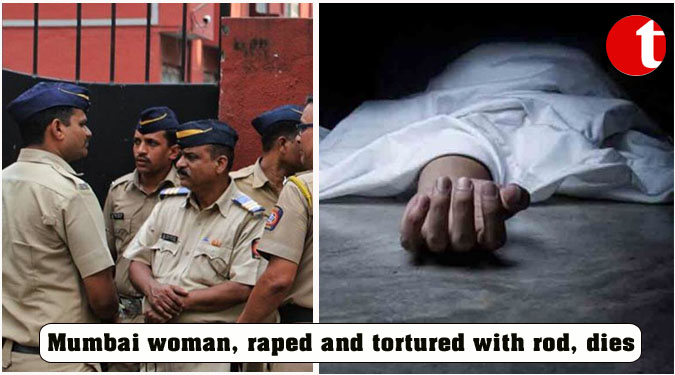 Mumbai woman, raped and tortured with rod, dies