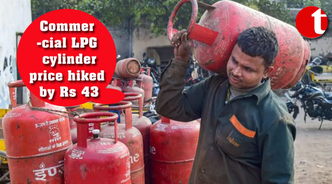 Commercial LPG cylinder price hiked by Rs 43
