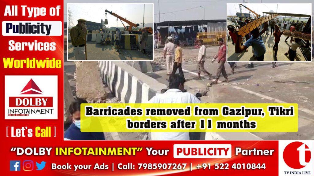 Barricades removed from Gazipur, Tikri borders after 11 months