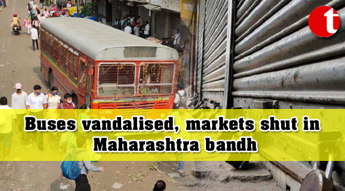Buses vandalised, markets shut in Maharashtra bandh