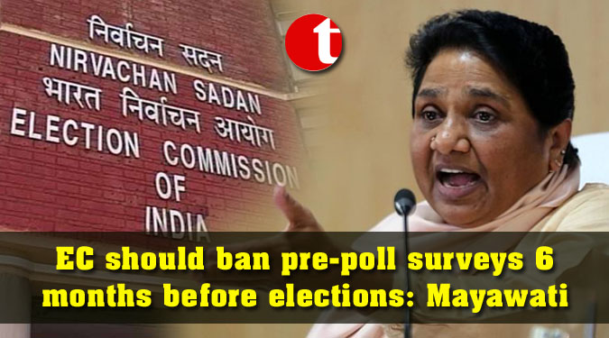 EC should ban pre-poll surveys 6 months before elections: Mayawati