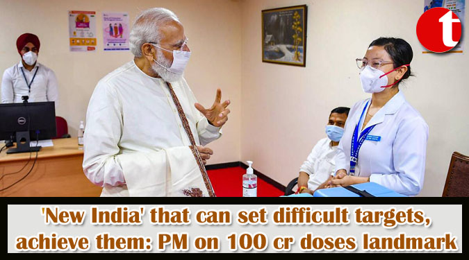 'New India' that can set difficult targets, achieve them: PM on 100 cr doses landmark