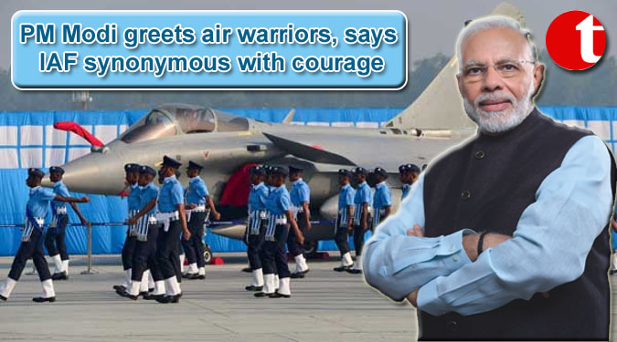 PM Modi greets air warriors, says IAF synonymous with courage