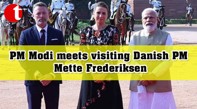 PM Modi meets visiting Danish PM Mette Frederiksen